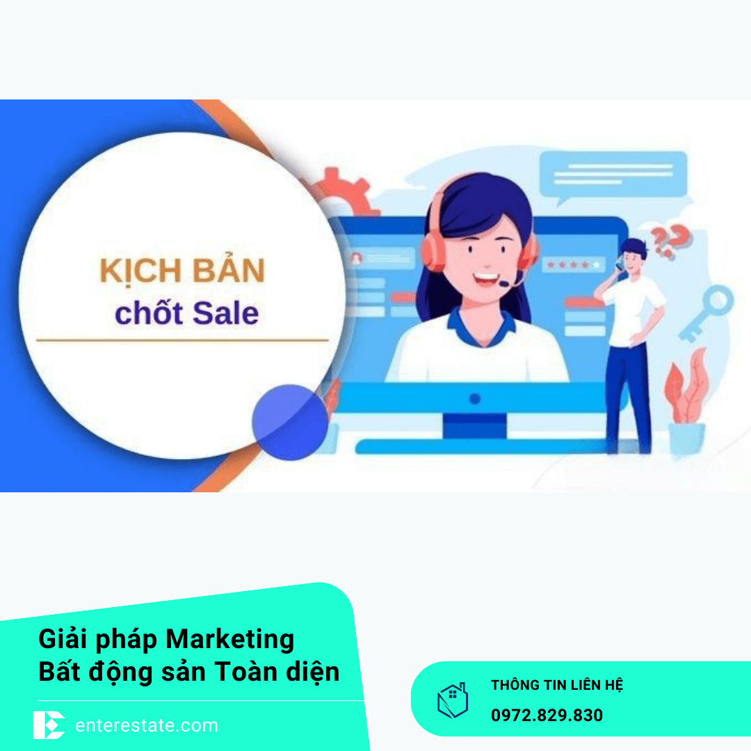 Kịch Bản Closing Deal Bất Động Sản