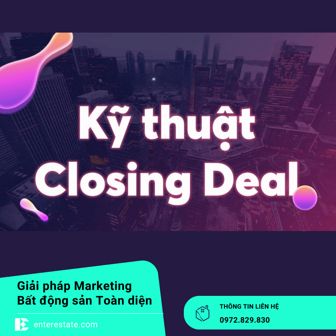 Kịch Bản Closing Deal Bất Động Sản