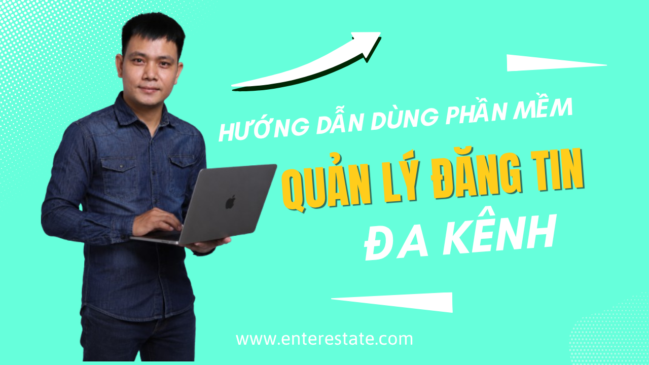 Hướng Dẫn Sử Dụng Phần Mềm Quản Lý Đăng Tin Đa Kênh