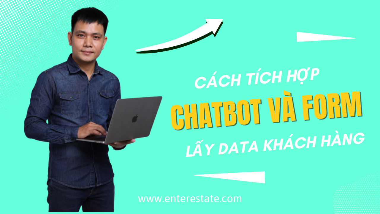 Cách Tích Hợp Chatbot Và Form Lấy Data Khách Hàng Hiệu Quả Trong Website Bất Động Sản